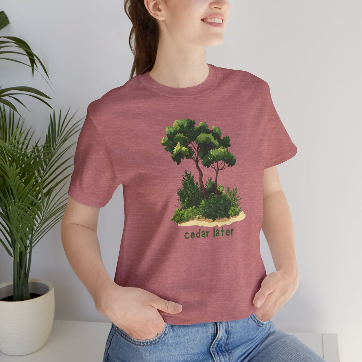 Woodsy Garden Tee - Cedar Later! Pun