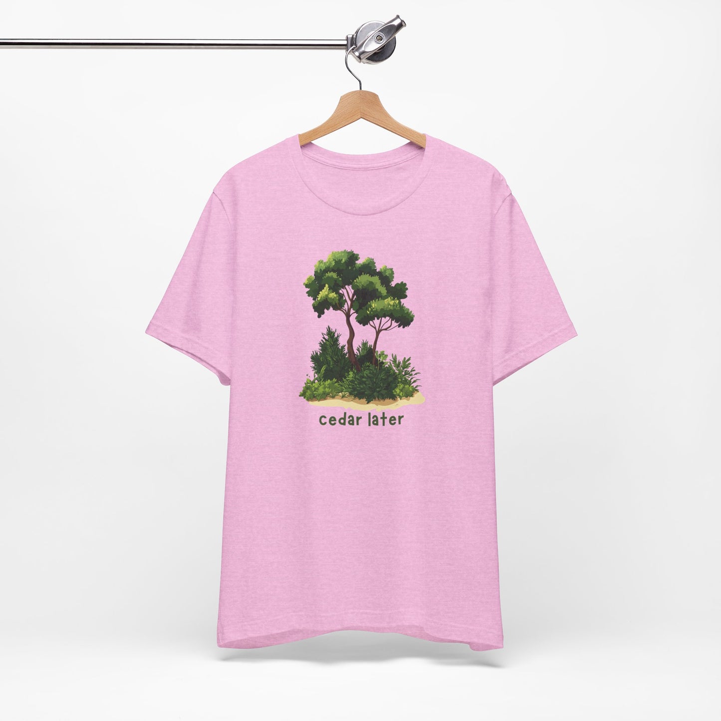Woodsy Garden Tee - Cedar Later! Pun