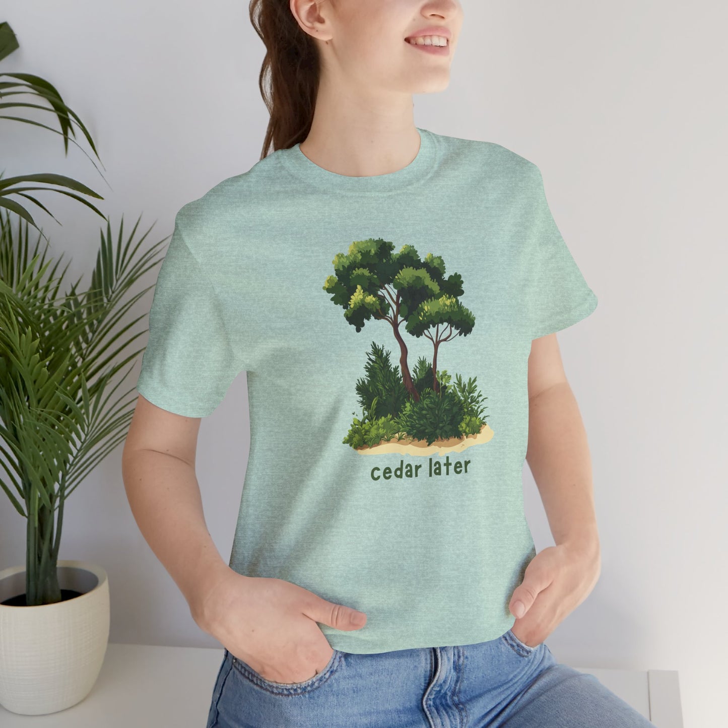 Woodsy Garden Tee - Cedar Later! Pun