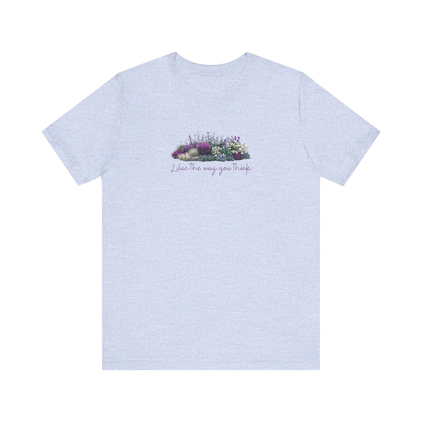 Floral Lilac Garden Tee, Cute Gardening Shirt with Funny Pun, Unisex Short Sleeve T-Shirt, Plant Lover Gift, Gardener Top