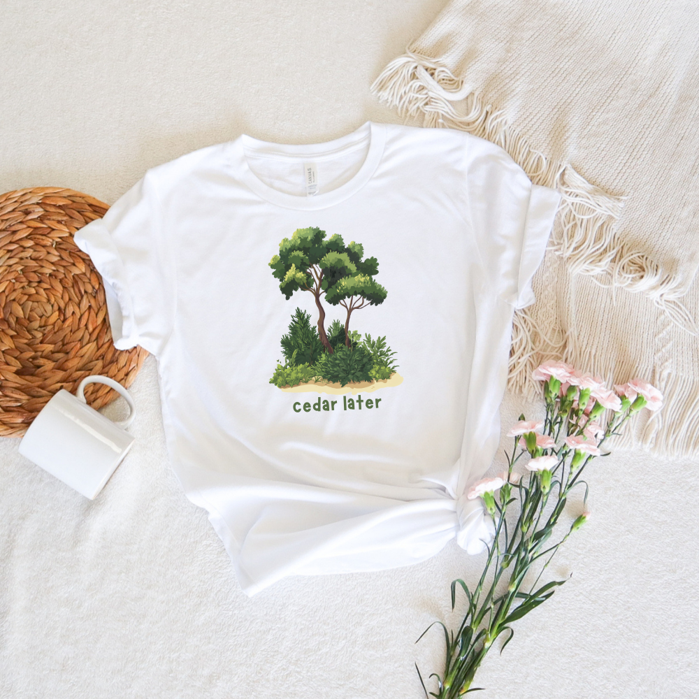 Woodsy Garden Tee - Cedar Later! Pun