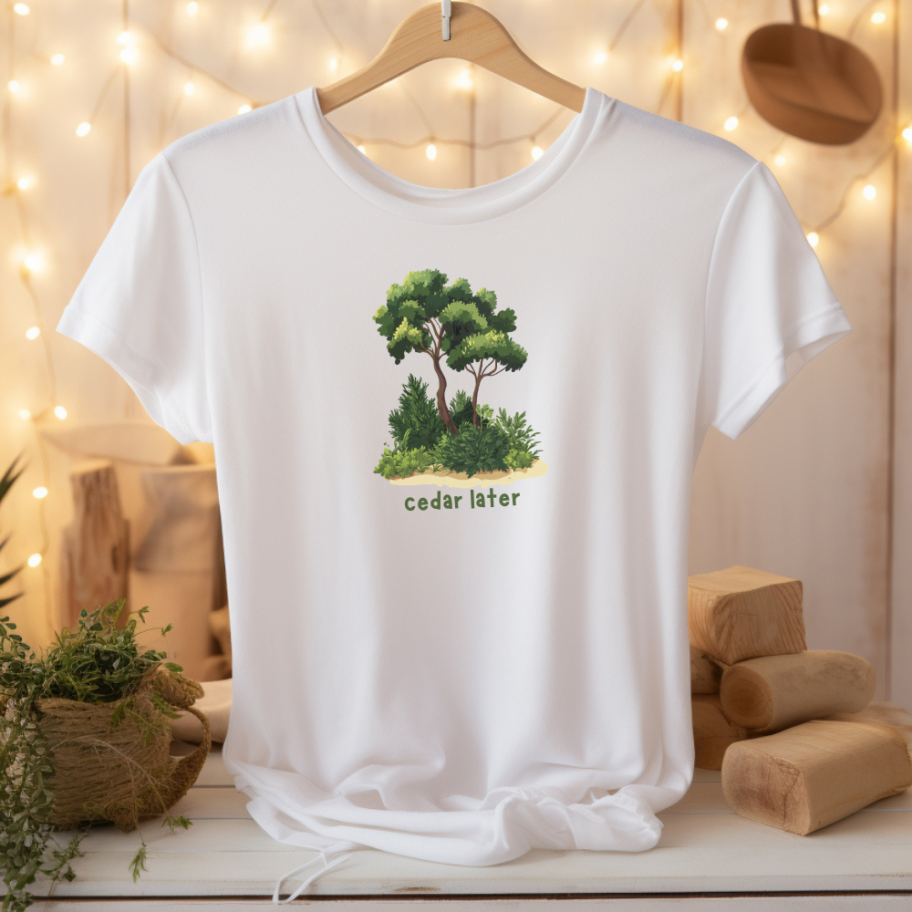 Woodsy Garden Tee - Cedar Later! Pun