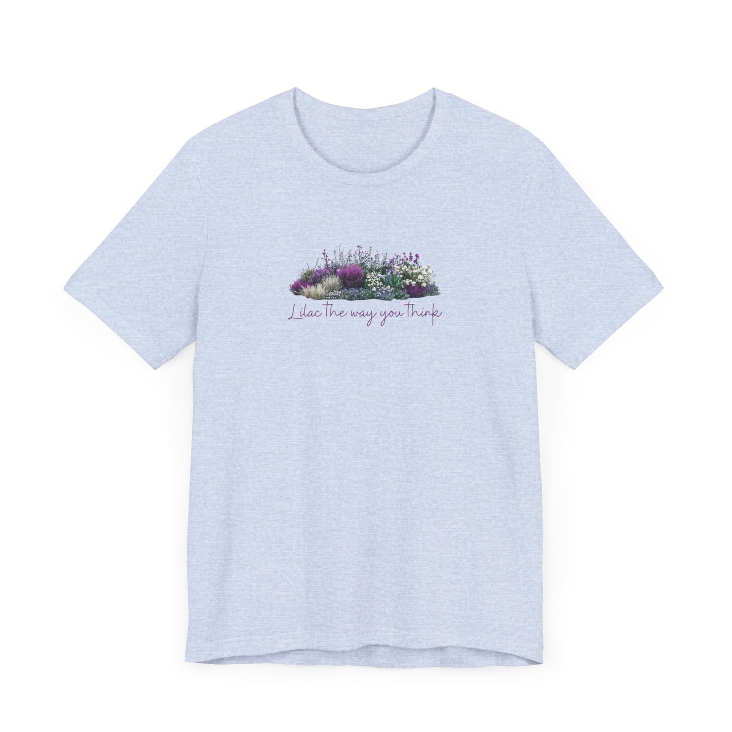 Floral Lilac Garden Tee, Cute Gardening Shirt with Funny Pun, Unisex Short Sleeve T-Shirt, Plant Lover Gift, Gardener Top