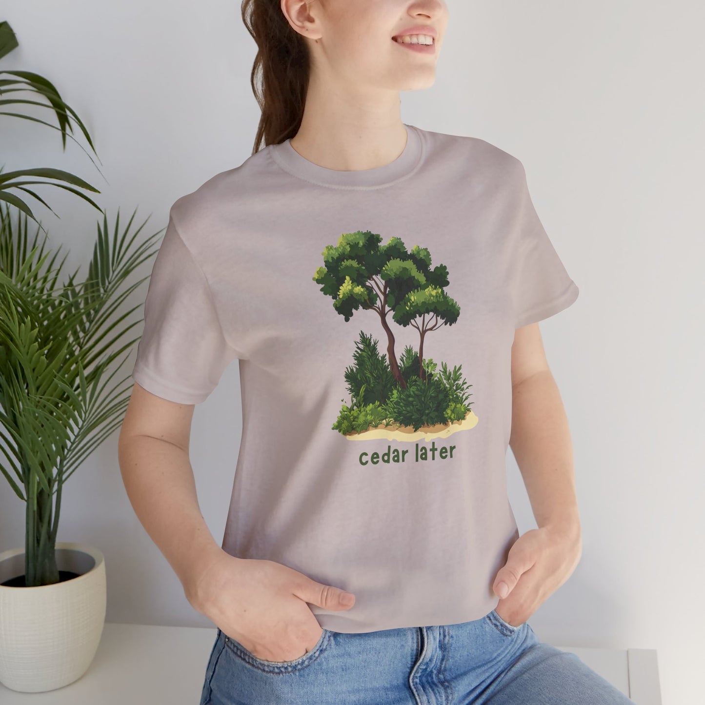 Woodsy Garden Tee - Cedar Later! Pun
