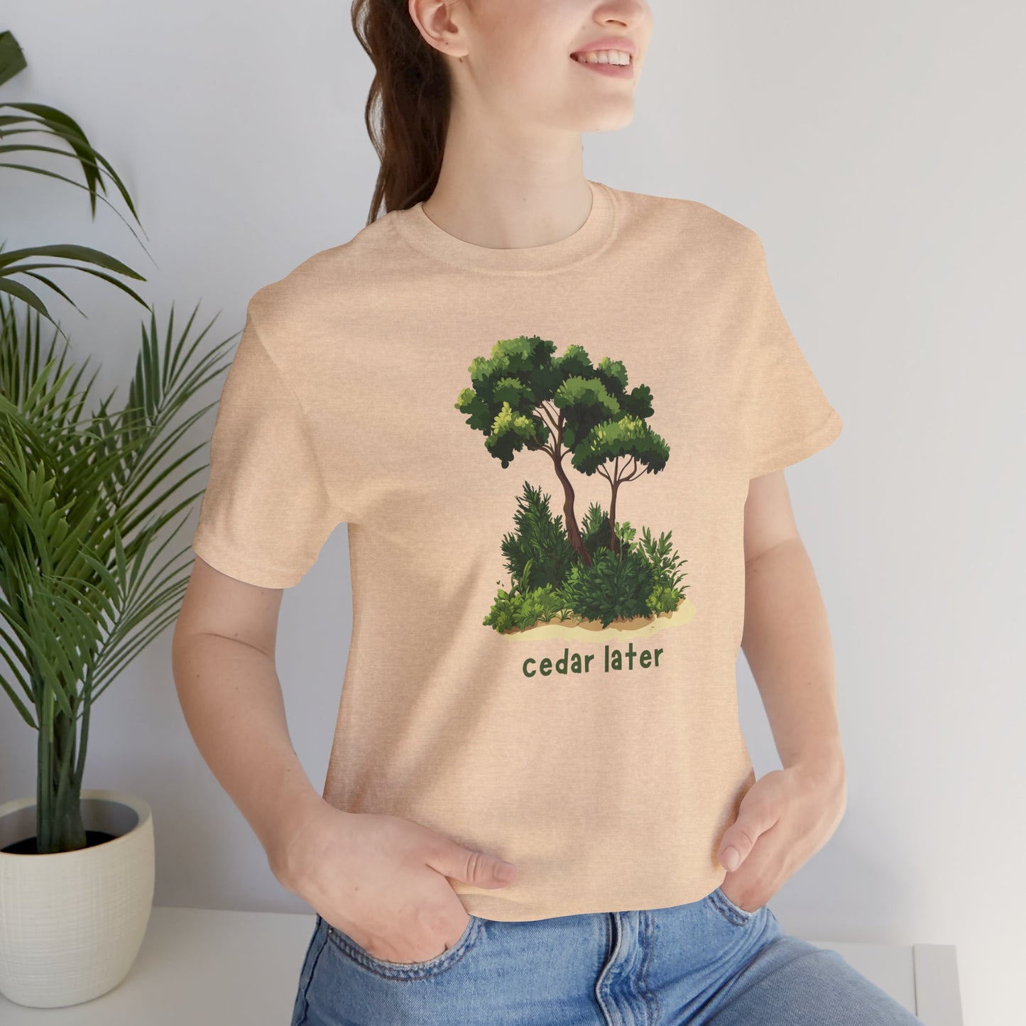 Woodsy Garden Tee - Cedar Later! Pun
