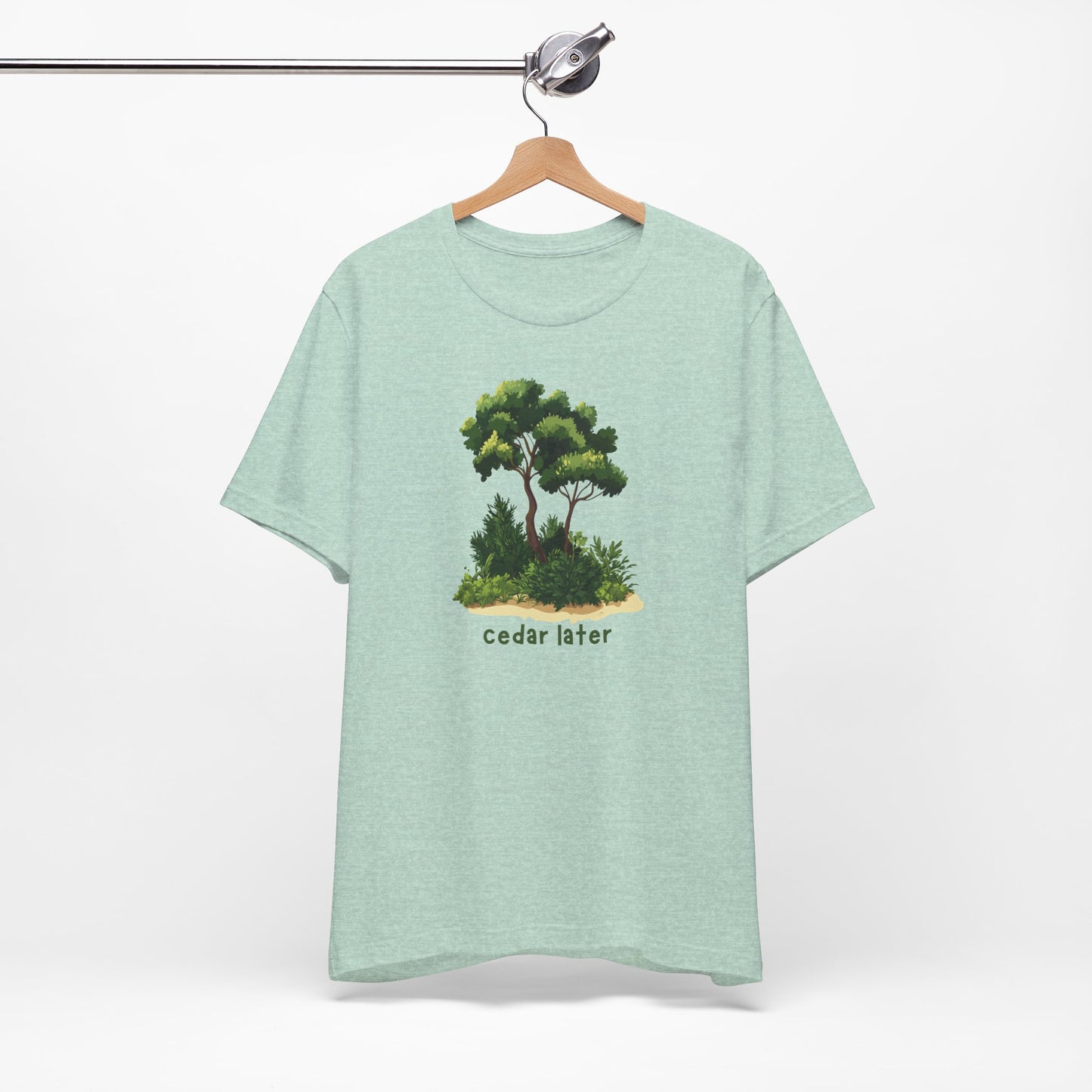 Woodsy Garden Tee - Cedar Later! Pun