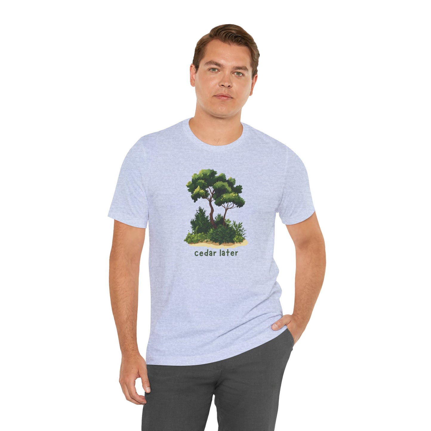 Woodsy Garden Tee - Cedar Later! Pun