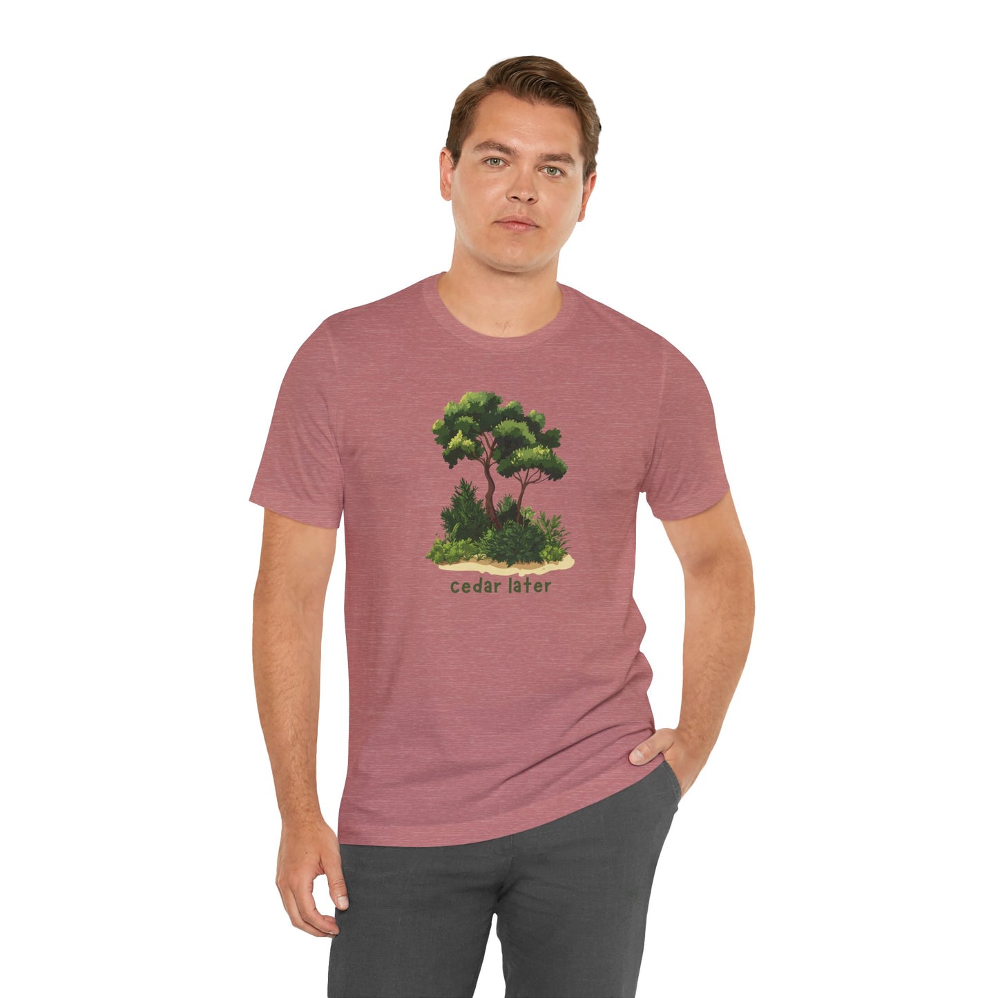 Woodsy Garden Tee - Cedar Later! Pun