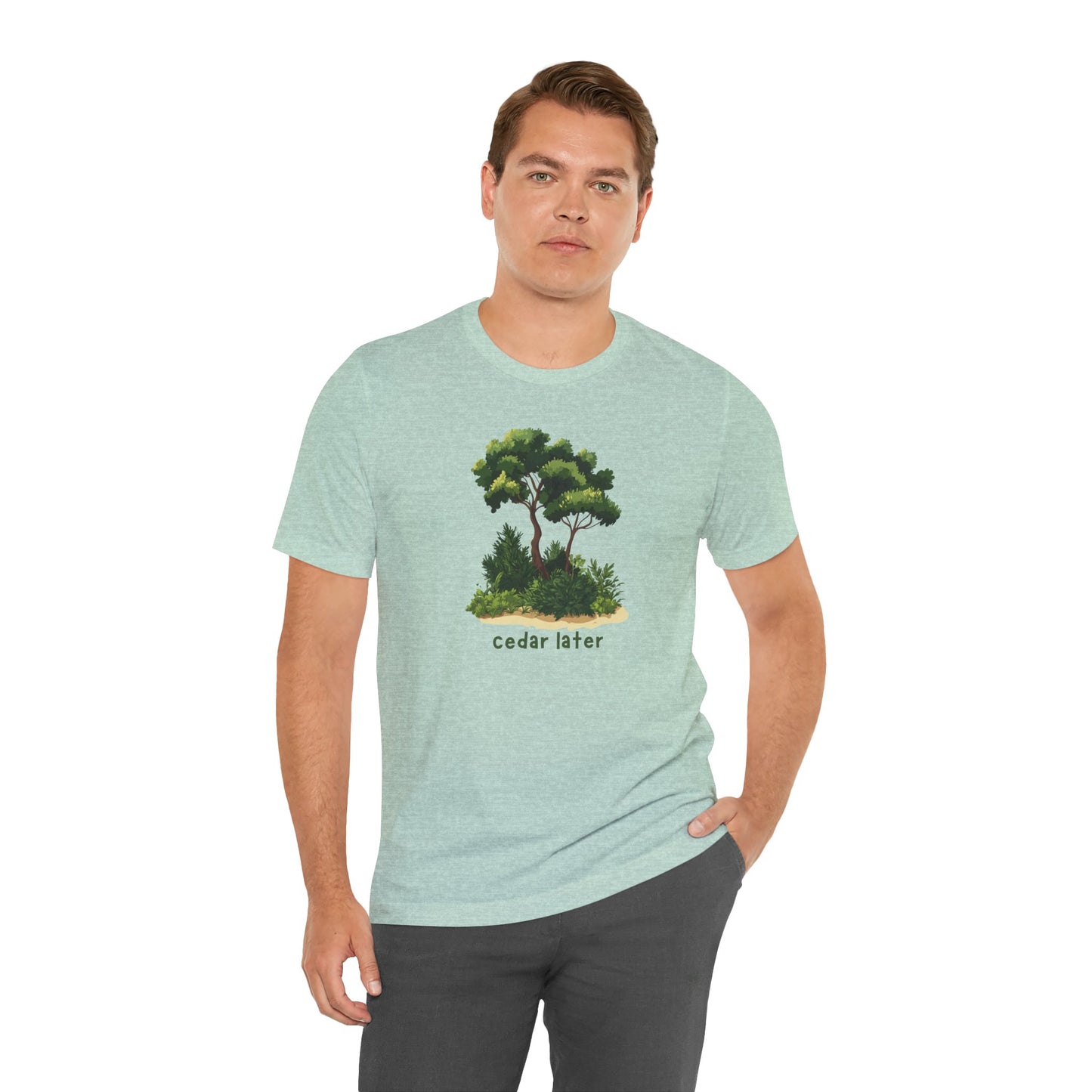 Woodsy Garden Tee - Cedar Later! Pun